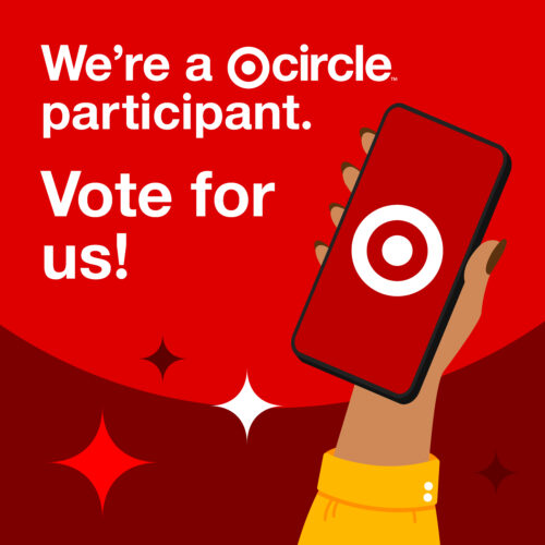 Text: We're a Target Circle Participant, Vote for Us! Image includes a hand holding a cellphone with the Target logo on the screen.
